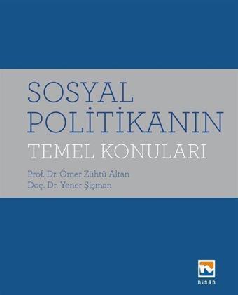 Sosyal Politikanın Temel Konuları - Nisan Kitabevi Yayınları