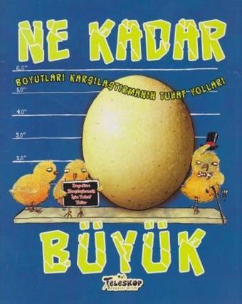 Ne Kadar Büyük - Büyüklüğü Karşılaştırmanın Tuhaf Yoları - Jessica Gunderson - Teleskop Popüler Bilim