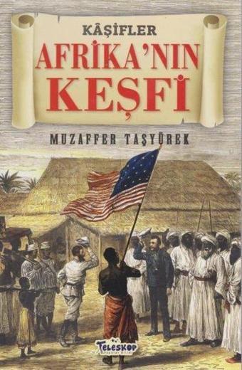 Kaşifler Afrika'nın Keşfi - Muzaffer Taşyürek - Teleskop Popüler Bilim