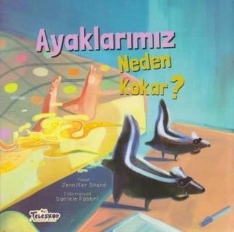 Ayaklarımız Neden Kokar? - Jennifer Shand - Teleskop Popüler Bilim