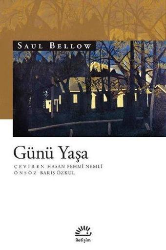 Günü Yaşa - Saul Bellow - İletişim Yayınları