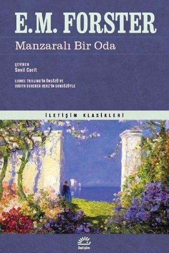 Manzaralı Bir Oda - İletişim Klasikleri - E. M. Forster - İletişim Yayınları