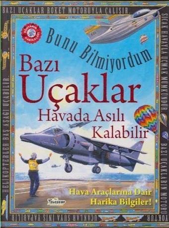 Bunu Bilmiyordum - Bazı Uçaklar Havada Asılı Kalabilir - Flowerpot Press - Teleskop Popüler Bilim