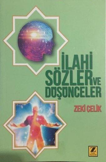 İlahi Sözler ve Düşünceler - Zeki Çelik - Zinde Yayınevi