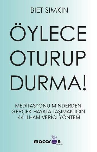 Öylece Oturup Durma! - Biet Simkin - Macaron Yayınları