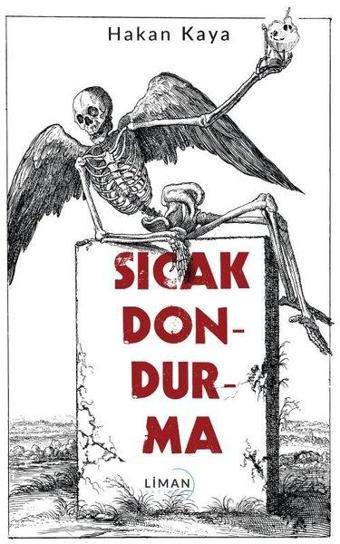 Sıcak Dondurma - Hakan Kaya - Liman Yayınevi