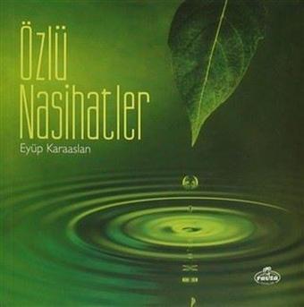 Özlü Nasihatler - Eyüp Karaaslan - Ravza Yayınları