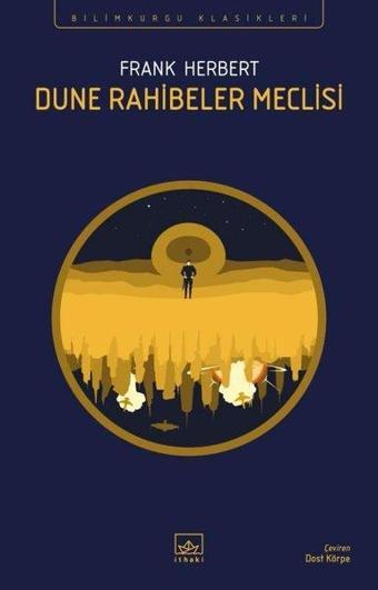 Dune Rahibeler Meclisi - Bilimkurgu Klasikleri - Frank Herbert - İthaki Yayınları