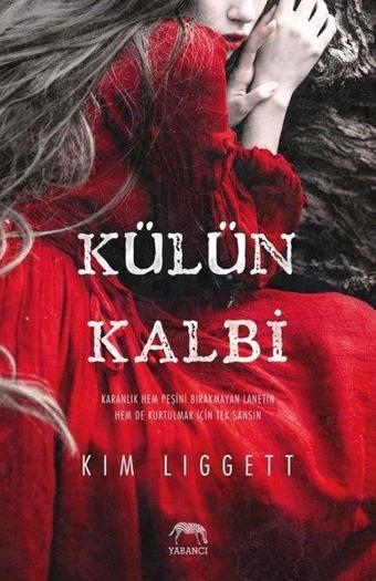 Külün Kalbi - Kim Liggett - Yabancı