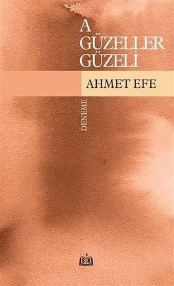 A Güzeller Güzeli - Ahmet Efe - SR Yayınevi