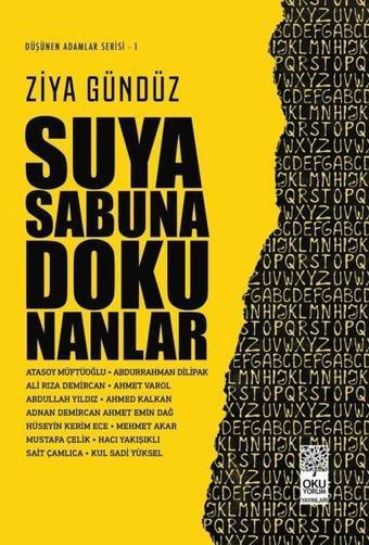 Suya Sabuna Dokunanlar - Düşünen Adamlar Serisi 1 - Ziya Gündüz - Okuyorum Yayınları