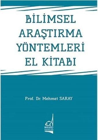 Bilimsel Araştırma Yöntemleri El Kitabı - Mehmet Saray - Boğaziçi Yayınları