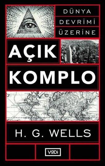 Açık Komplo - Dünya Devrimi Üzerine - Herbert George Wells - Vadi Yayınları