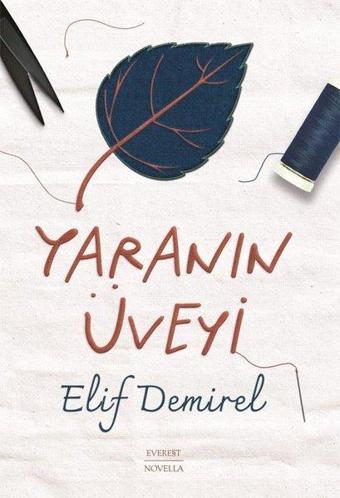 Yaranın Üveyi - Elif Demirel - Everest Yayınları