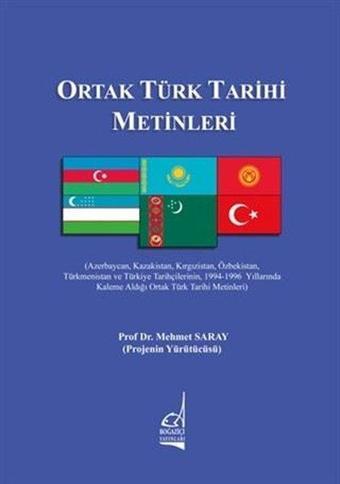 Ortak Türk Tarihi Metinleri - Mehmet Saray - Boğaziçi Yayınları