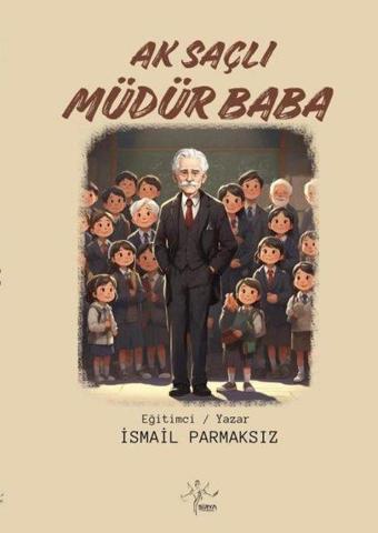 Ak Saçlı Müdür Baba - Sirya Yayınları