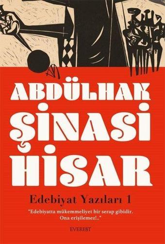 Edebiyat Yazıları 1 - Abdülhak Şinasi Hisar - Everest Yayınları