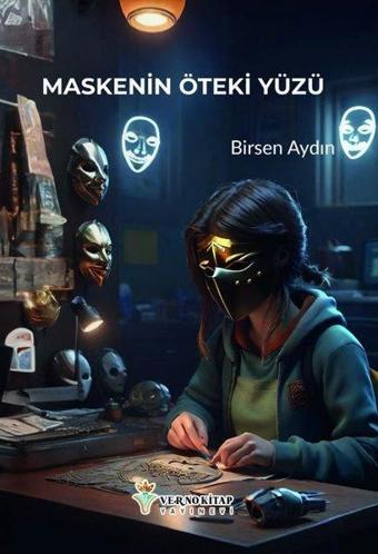 Maskenin Öteki Yüzü - Birsen Aydın - Verno Kitap