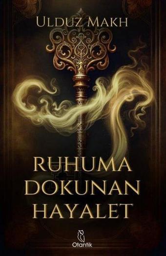 Ruhuma Dokunan Hayalet - Ulduz Makh - Otantik Kitap