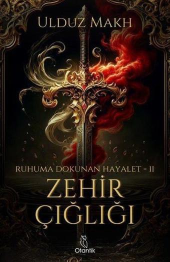 Zehir Çığlığı - Ruhuma Dokunan Hayalet 2 - Ulduz Makh - Otantik Kitap