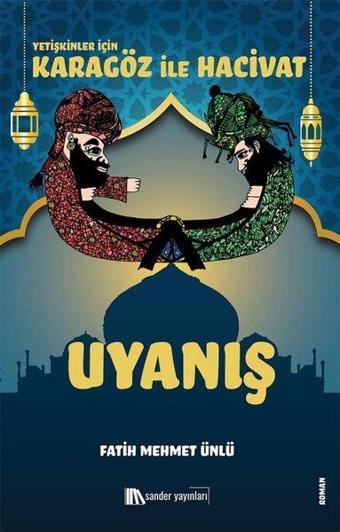 Yetişkinler İçin Karagöz İle Hacivat - Uyanış - Fatih Mehmet Ünlü - Sander Yayınları