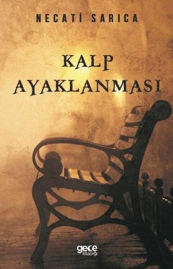 Kalp Ayaklanması - Necati Sarıca - Gece Kitaplığı