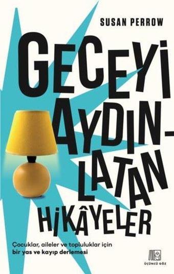 Geceyi Aydınlatan Hikayeler - Susan Perrow - Üçüncü Göz Yayınları