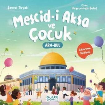 Mescid-i Aksa ve Çocuk - Ara Bul - Şevval Tiryaki - Gülce Çocuk