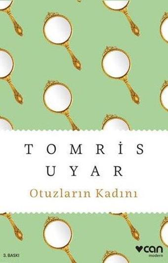 Otuzların Kadını - Tomris Uyar - Can Yayınları