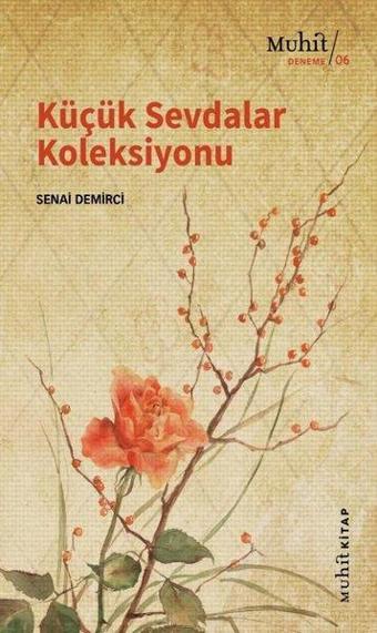 Küçük Sevdalar Koleksiyonu - Senai Demirci - Muhit Kitap