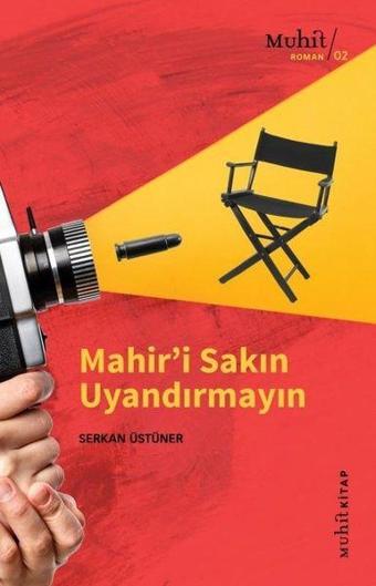 Mahir'i Sakın Uyandırmayın - Serkan Üstüner - Muhit Kitap