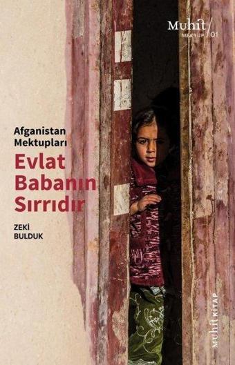 Evlat Babanın Sırrıdır - Afganistan Mektupları - Zeki Bulduk - Muhit Kitap