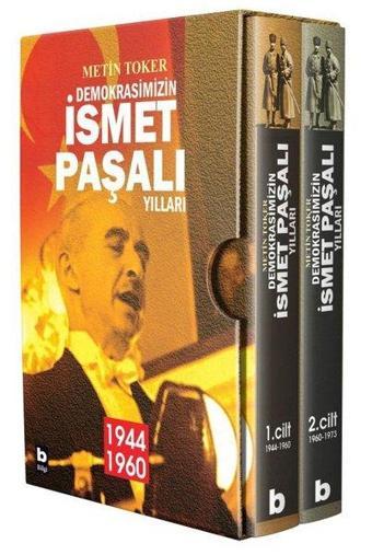 Demokrasimizin İsmet Paşalı Yılları 1944 1973 - İki Cilt Kutulu - Metin Toker - Bilgi Yayınevi