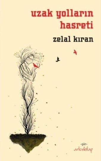 Uzak Yolların Hasreti - Zelal Kıran - Artos Kitap