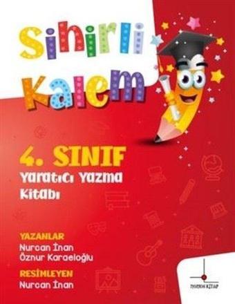 Sihirli Kalem - 4. Sınıf Yaratıcı Yazma Kitabı - Nurcan İnan - Nomos Kitap