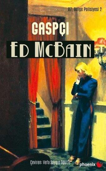 Gaspçı - 87. Bölge Polisiyesi 2 - Ed McBain - Phoenix