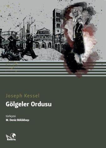 Gölgeler Ordusu - Joseph Kessel - Kaldıraç Yayınevi