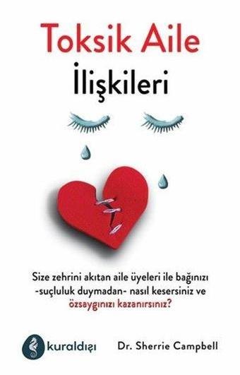 Toksik Aile İlişkileri - Sherrie Campbell - Kuraldışı Yayınları