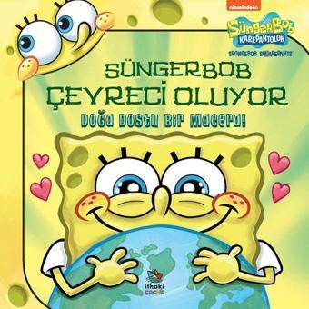 SüngerBob KarePantolon Çevreci Oluyor - Doğa Dostu Bir Macera! - Molly Reisner - İthaki Çocuk