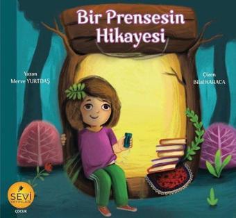 Bir Prensesin Hikayesi - Merve Yurtdaş - Sevi Yayınları