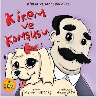 Kirem Ve Komşusu - Kirem ve Maceraları 1 - Merve Yurtdaş - Sevi Yayınları