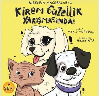 Kirem Güzellik Yarışmasında - Kirem ve Maceraları 2 - Merve Yurtdaş - Sevi Yayınları