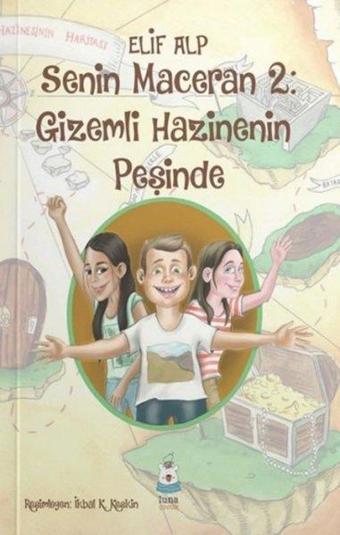 Senin Maceran 2: Gizemli Hazinenin Peşinde - Elif Alp - Luna Yayınları