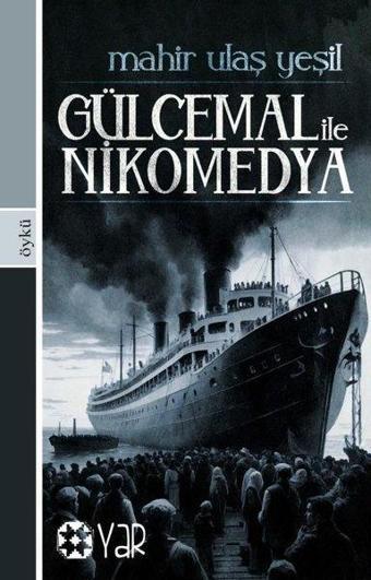 Gülcemal İle Nikomedya - Mahir Ulaş Yeşil - Yar Yayınları