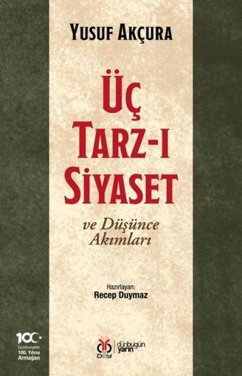 Üç Tarz-ı Siyaset ve Düşünce Akımları - Yusuf Akçura - DBY Yayınları