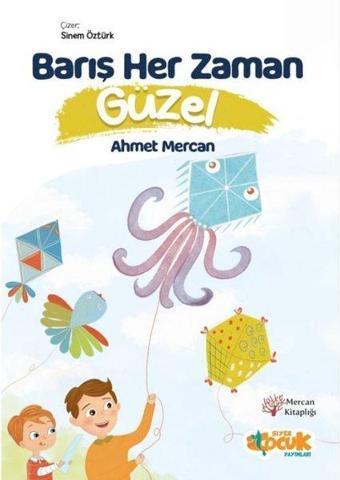 Barış Her Zaman Güzel - Ahmet Mercan - Siyer Yayınları