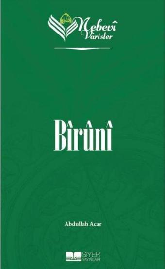 Biruni - Nebevi Varisler 45 - Abdullah Acar - Siyer Yayınları