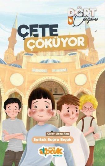 Çete Çöküyor - Dört Cengaver 4 - Saltuk Buğra Bıçak - Siyer Yayınları