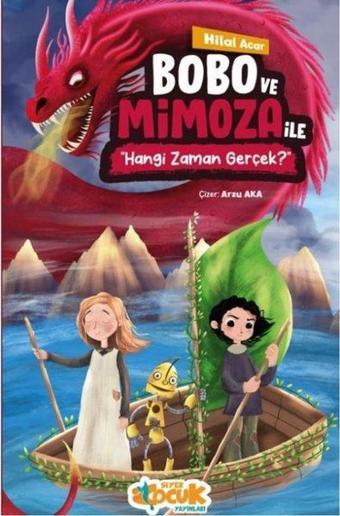 Bobo ve Mimoza İle Hangi Zaman Gerçek? - Hilal Acar - Siyer Yayınları