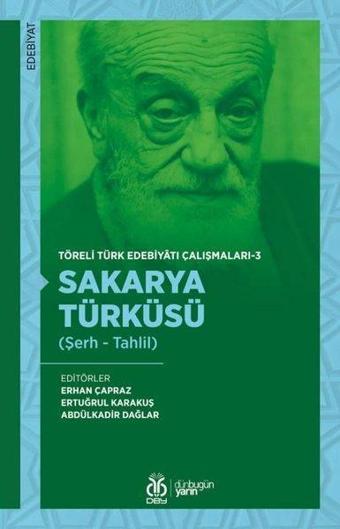 Sakarya Türküsü Şerh - Tahlil - Töreli Türk Edebiyatı Çalışmaları 3 - Kolektif  - DBY Yayınları